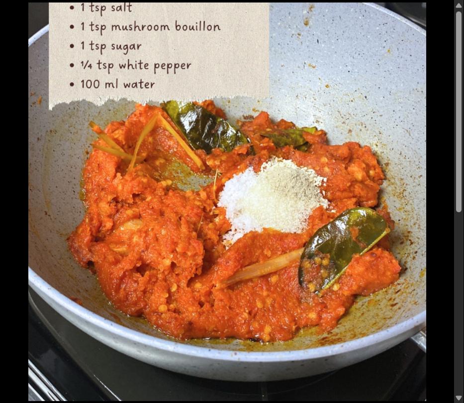 Step 1.1: Once the spices are fragrant and the oil starts to separate, add the salt, mushroom bouillon, sugar, white pepper, and water
