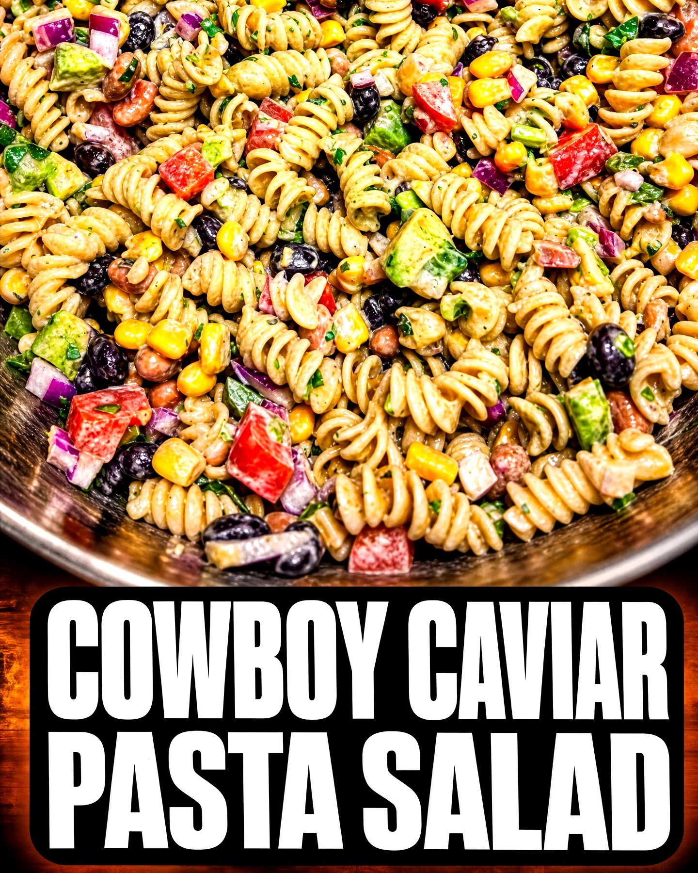Cowboy Caviar Pasta Salad recipe